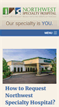 Mobile Screenshot of northwestspecialtyhospital.com